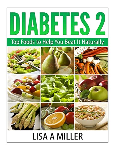 Diabetes 2: Top Foods to Help You Beat It Naturally Diabetes 2: Top Foods to Help You Beat It Naturally von CREATESPACE
