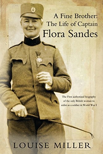 A Fine Brother: The Life of Captain Flora Sandes von Bloomsbury