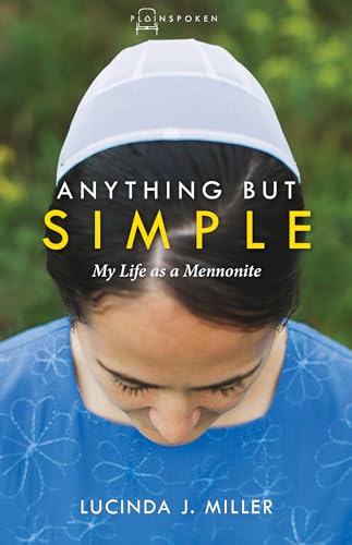 Anything But Simple: My Life as a Mennonite (Plainspoken) von Herald Press (VA)