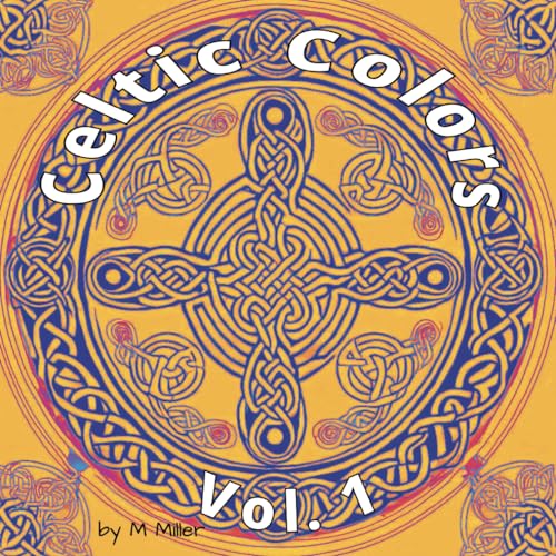 Celtic Colors Vol. 1 von Independently published