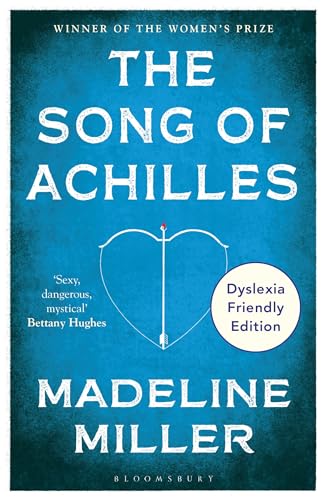 The Song of Achilles: Dyslexia Friendly Edition von Bloomsbury Publishing