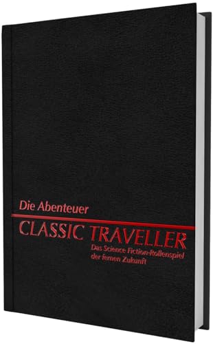 Classic Traveller - Die Abenteuer: Das Science Fiction-Rollenspiel der Zukunft von Ulisses Spiel & Medien