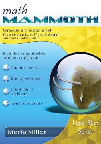 Math Mammoth Grade 3 Tests and Cumulative Revisions, International Version Math Mammoth Grade 3 Tests and Cumulative Revisions, International Version von Math Mammoth