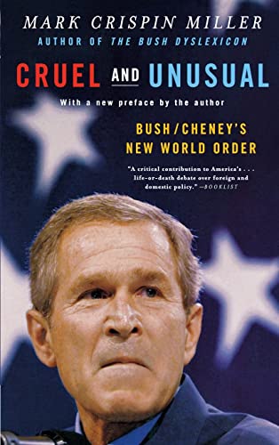 Cruel and Unusual: Bush/Cheney's New World Order von W. W. Norton & Company