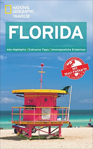 NATIONAL GEOGRAPHIC Reiseführer Florida: Das ultimative Reisehandbuch mit über 500 Adressen und praktischer Faltkarte zum Herausnehmen für alle Traveler. (National Geographic Traveler)