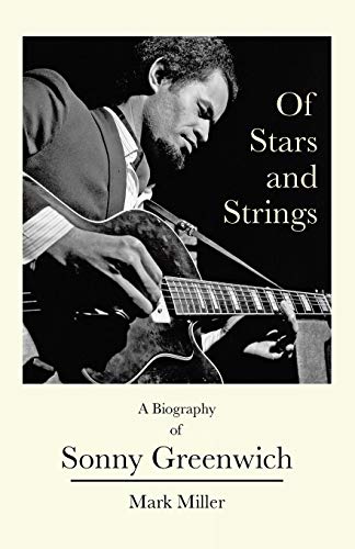 Of Stars and Strings: A Biography of Sonny Greenwich von Tellwell Talent
