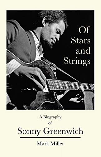 Of Stars and Strings: A Biography of Sonny Greenwich