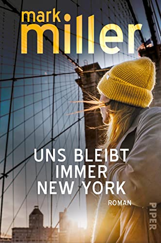 Uns bleibt immer New York: Roman | Mitreißender Liebesroman über eine schicksalshafte Begegnung im Central Park von Piper