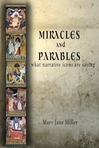 Miracles and Parables: what narrative icons are saying von San Miguel Icons