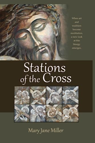 Stations of the Cross: When Art and Tradition become Meditation von Independently published