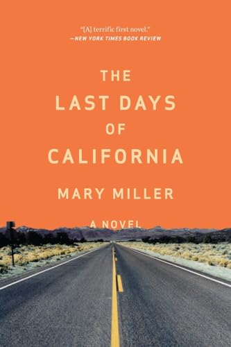 The Last Days of California: A Novel