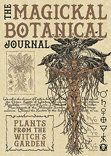 The Magickal Botanical Journal: Plants from the Witch's Garden