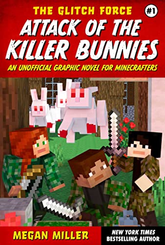 Attack of the Killer Bunnies: An Unofficial Graphic Novel for Minecrafters (Volume 1) (The Glitch Force, Band 1) von Sky Pony Press