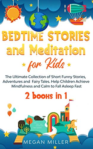 Bedtime Stories and Meditation for Kids: The Ultimate Collection of Short Funny Stories, Adventures and Fairy Tales. Help Children Achieve Mindfulness and Calm to Fall Asleep Fast (2 books in 1) von Double M International Ltd