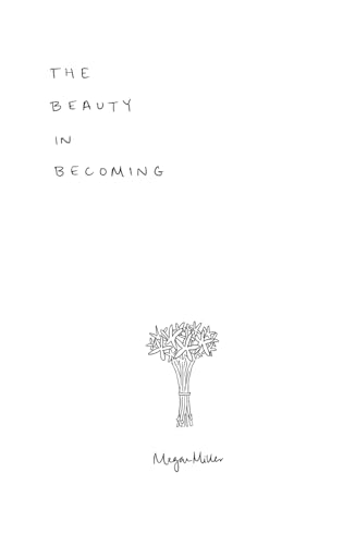 The Beauty in Becoming von Independently published
