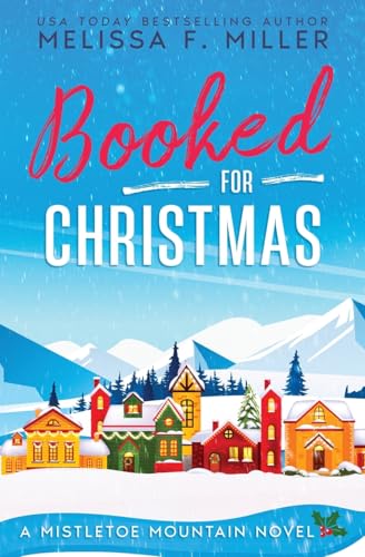 Booked for Christmas: A Mistletoe Mountain Novel von Brown Street Books