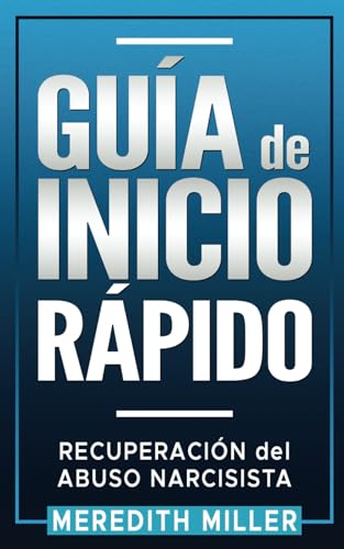 Guía de Inicio Rápido: Recuperación del Abuso Narcisista von Independently published