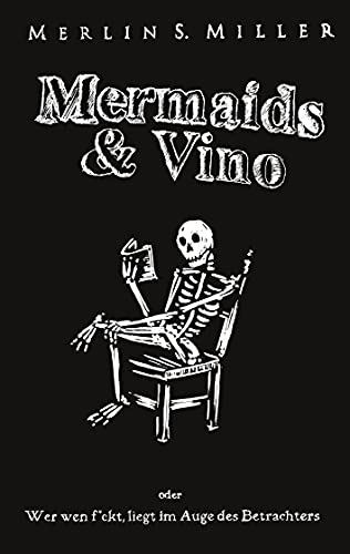 Mermaids and Vino: Wer wen f*ckt, liegt im Auge des Betrachters von Books on Demand GmbH