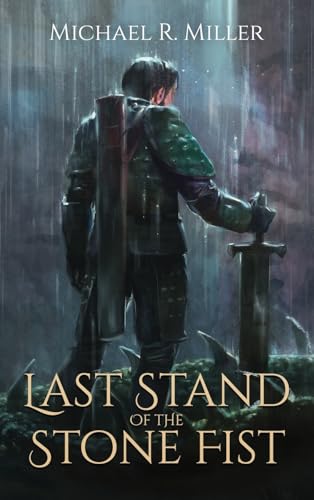 Last Stand of the Stone Fist: A Songs of Chaos Novella von Michael R. Miller