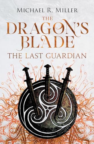 The Dragon's Blade: The Last Guardian von Acorn Independent Press
