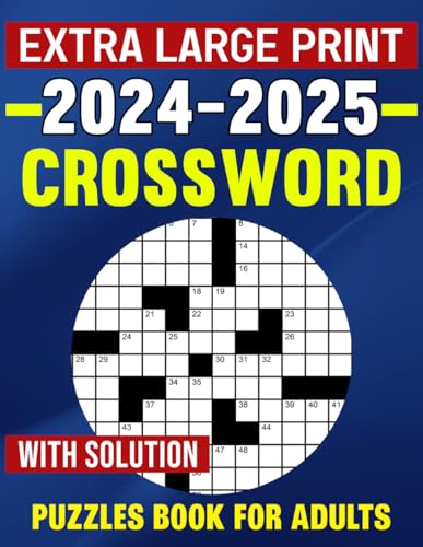 2024-2025 Extra Large Print Crossword Puzzles Book For Adults: Expand Your Vocabulary and Sharpen Your Mind with Clear Answers von Independently published