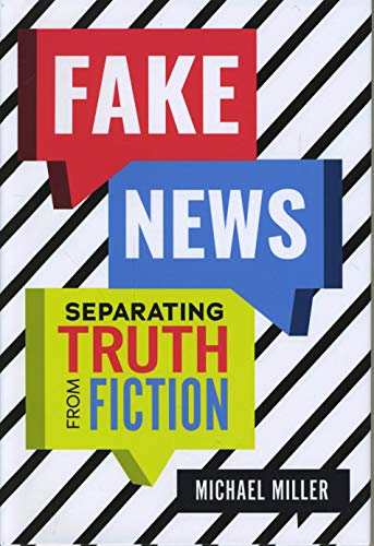 Fake News: Separating Truth from Fiction Fake News: Separating Truth from Fiction
