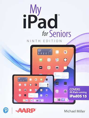 My iPad for Seniors: Covers, All Ipads Running Ipados 15