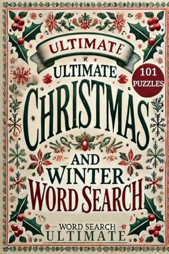 The Ultimate Christmas Word Search: Holiday-Themed puzzles for all ages - Perfect for Festive Fun and Brain Boosting Entertainment! The Ultimate Christmas Word Search: Holiday-Themed puzzles for all ages - Perfect for Festive Fun and Brain Boosting Entertainment! von Independently published