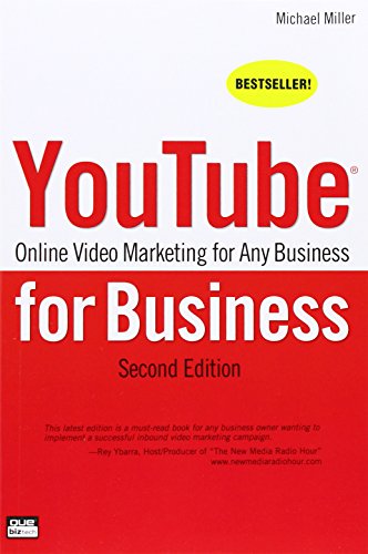 YouTube for Business: Online Video Marketing for Any Business (2nd Edition) (Que Biz-Tech) von Que Publishing