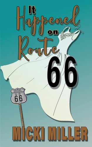 It Happened on Route 66 von The Wild Rose Press