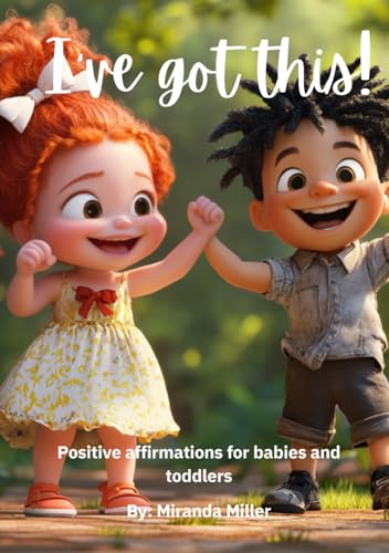I've Got This!: Positive affirmations for babies and toddlers von Independently published