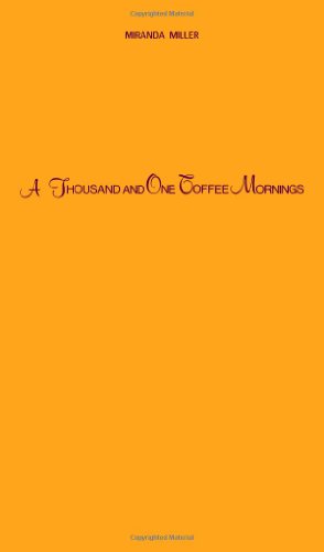 Thousand and One Coffee Mornings, A: Scenes From Saudi Arabia von Peter Owen