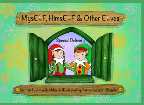 MysELF, HimsElF & Other Elves: Special Delivery
