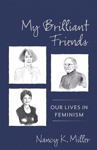 My Brilliant Friends: Our Lives in Feminism (Gender and Culture) von Columbia University Press