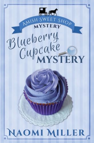 Blueberry Cupcake Mystery (Amish Sweet Shop Mystery, Band 1) von S&G Publishing
