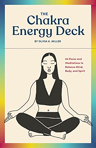 The Chakra Energy Deck: 64 Poses and Meditations to Balance Mind, Body, and Spirit von Chronicle Books