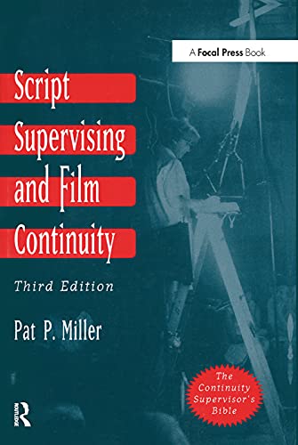 Script Supervising and Film Continuity von Routledge