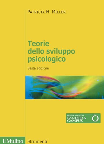 Teorie dello sviluppo psicologico. Nuova ediz. (Strumenti) von Il Mulino