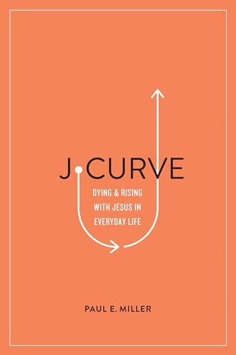 J-Curve: Dying and Rising With Jesus in Everyday Life