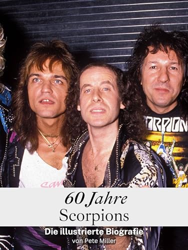 60 Jahre Scorpions: Die illustrierte Biografie 60 Jahre Scorpions: Die illustrierte Biografie von FlipFlop