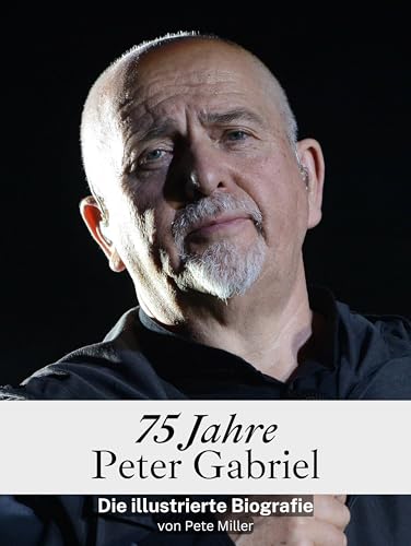 75 Jahre Peter Gabriel - Hochwertige Hardcover-Ausgabe: Eine illustrierte Biografie 75 Jahre Peter Gabriel - Hochwertige Hardcover-Ausgabe: Eine illustrierte Biografie von FlipFlop