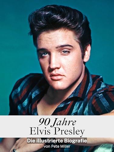 90 Jahre Elvis - Hochwertige Hardcover-Ausgabe: Die illustrierte Biografie 90 Jahre Elvis - Hochwertige Hardcover-Ausgabe: Die illustrierte Biografie von FlipFlop