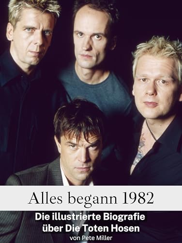 Alles begann 1982 - Hochwertige Hardcover-Ausgabe: Die illustrierte Biografie über Die Toten Hosen Alles begann 1982 - Hochwertige Hardcover-Ausgabe: Die illustrierte Biografie über Die Toten Hosen von FlipFlop