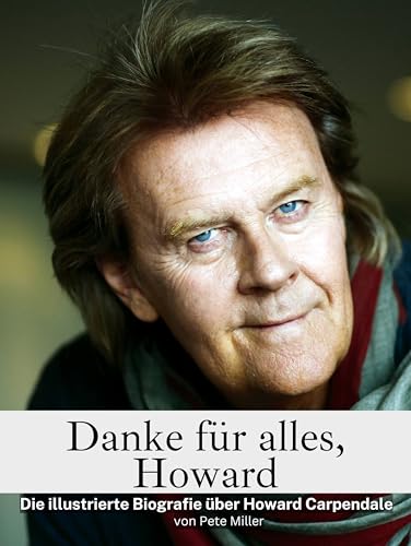 Danke für alles, Howard - Komplett in Farbe: Die illustrierte Biografie über Howard Carpendale von FlipFlop