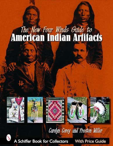 New Four Winds Guide to American Indian Artifacts (Schiffer Book for Collectors)