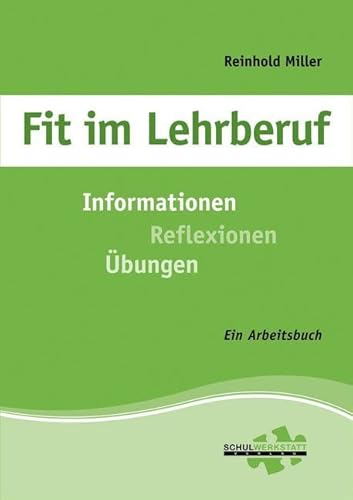 Fit im Lehrberuf: Informationen - Reflexionen - Übungen von Schulwerkstatt