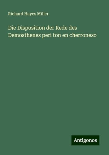 Die Disposition der Rede des Demosthenes peri ton en cherroneso