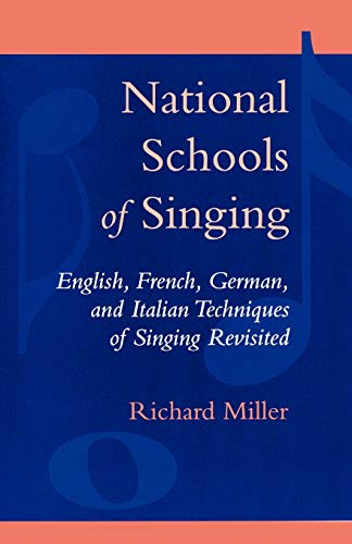 National Schools of Singing: English, French, German, and Italian Techniques of Singing Revisited von Scarecrow Press
