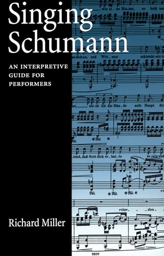 Singing Schumann: An Interpretive Guide for Performers von Oxford University Press, USA