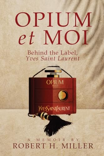 Opium et Moi: Behind the Label, Yves Saint Laurent von MindStir Media